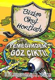 Yemeğimden Göz Çıktı / Bizim Okul Hortladı -6