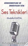 Konuşmacılar ve Şarkıcılar İçin  Ses Teknikleri