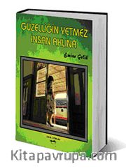 Güzelliğin Yetmez İnsan Aklına