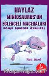 Haylaz Miniosaurus'un Eğlenceli Maceraları / Komik Dinozor Öyküleri