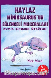 Haylaz Miniosaurus'un Eğlenceli Maceraları / Komik Dinozor Öyküleri