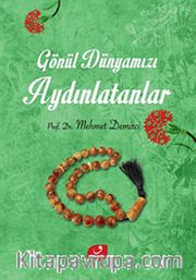 Gönül Dünyamızı Aydınlatanlar