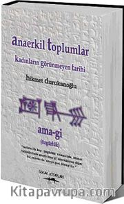 Anaerkil Toplumlar <br /> Kadınların Görünmeyen Tarihi