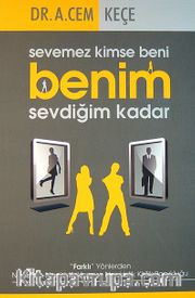 Sevemez Kimse Beni Benim Sevdiğim Kadar