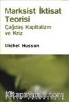 Marksist İktisat Teorisi & Çağdaş Kapitalizm ve Kriz