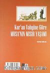 Li Gori Wehya Qurane Jiyana Musa Ya Li Misre / Kur'an Vahyine Göre Musa'nın Mısır Yaşamı