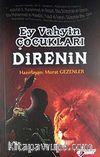 Ey Vahyin Çocukları Direnin