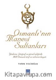 Osmanlı'nın Manevi Sultanları