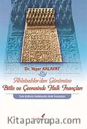 Ahlatsahlar'dan Günümüze Bitlis ve Çevresinde Halk İnançları