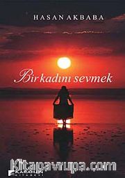 Bir Kadını Sevmek