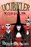Ucubikler -1 / Komşular