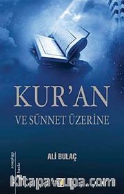 Kur'an ve Sünnet Üzerine