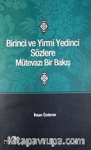 Birinci ve Yirmi Yedinci Sözlere Mütevazi Bir Bakış