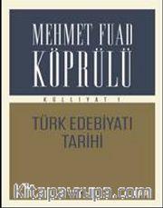Mehmet Fuad Köprülü Külliyatı 1 <br /> Türk Edebiyatı Tarihi