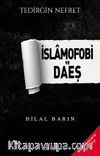 İslamofobi ve Daeş & Tedirgin Nefret