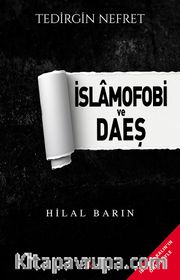 İslamofobi ve Daeş <br /> Tedirgin Nefret