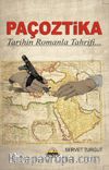 Paçoztika & Tarihin Romanla Tahrifi