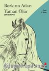 Bozkırın Atları Yaman Ölür