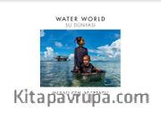 Water World - Su Dünyası