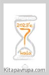 2023'e 7 Kala