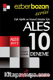 2017 ALES Ezberbozan Serisi Eşit Ağırlık ve Sayısal Adaylar İçin Tamamı Çözümlü 10 Deneme