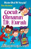 Bizim Okul Bi Acayip! / Çocuk Olmanın İlk Kuralı