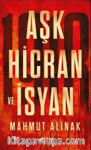 Aşk Hicran ve İsyan