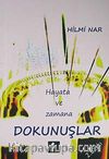 Hayata ve Zamana Dokunuşlar