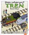 Tren Niçin Çalışmıyor?