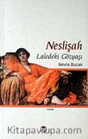 Neslişah / Laledeki Gözyaşı