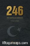 246 & Bir Kurtuluş Destanı