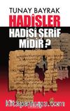 Hadisler Hadisi Şerif midir?