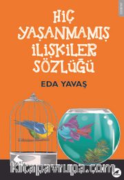 Hiç Yaşanmamış İlişkiler Sözlüğü