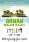 Orman Ne Güzel Ne Güzel & Ölümsüz Ağaçların İlginç Öyküleri