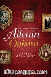 Geçmişten Günümüze Ailenin Öyküsü