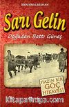 Sarı Gelin & Doğudan Battı Güneş-Hazin Bir Göç Hikayesi