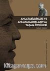 Anlatabildikleri ve Anlatamadıklarıyla Yaşam Öyküleri