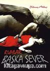 Ruhlar Başka Sever