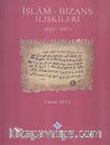 İslam - Bizans İlişkileri (610 - 847) (Ciltli)