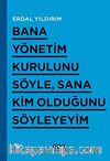 Bana Yönetim Kurulunu Söyle, Sana Kim Olduğunu Söyleyeyim
