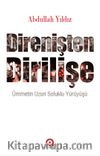 Direnişten Dirilişe & Ümmetin Uzun Soluklu Yürüyüşü