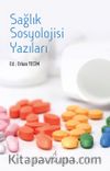 Sağlık Sosyolojisi Yazıları