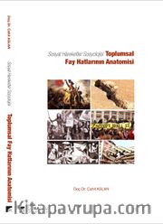 Sosyal Hareketler Sosyolojisi <br /> Toplumsal Fay Hatlarının Anatomisi