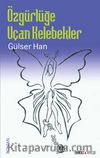 Özgürlüğe Uçan Kelebekler