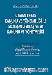 Uzman Erbaş Kanunu ve Yönetmeliği ile Sözleşmeli Erbaş ve Er Kanunu ve Yönetmeliği
