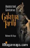 Anadolu’daki Galatlar ve Galatya Tarihi