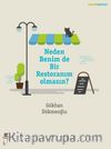 Neden Benim de Bir Restoranım Olmasın? 