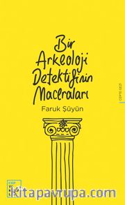 Bir Arkeoloji Detektifinin Maceraları