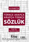 Alfabetik Türkçe-Arapça Arapça-Türkçe Sözlük