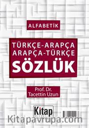 Alfabetik Türkçe-Arapça Arapça-Türkçe Sözlük